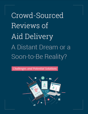 Crowd-Sourced Reviews of Aid Delivery: A Distant Dream or a Soon-to-Be Reality?